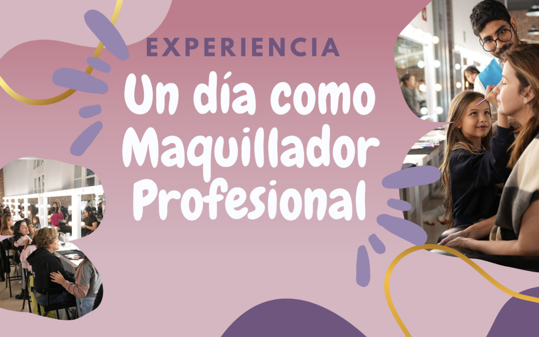 UN DÍA COMO MAQUILLADOR PROFESIONAL SEICENTO