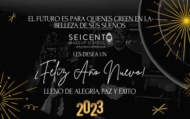SEICENTO MAKEUP SCHOOL LES DESEA UN FELÍZ Y PRÓSPERO AÑO NUEVO