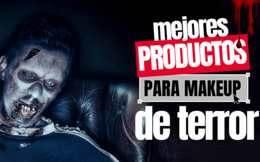 MEJORES PRODUCTOS PARA MAKEUP DE TERROR