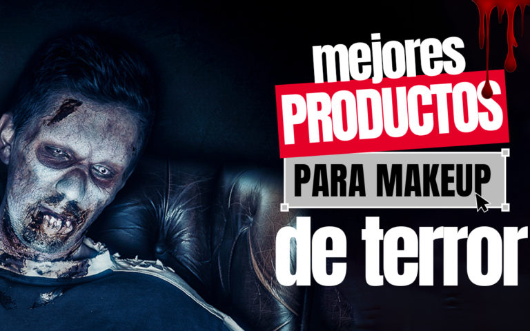 MEJORES PRODUCTOS PARA MAKEUP DE TERROR