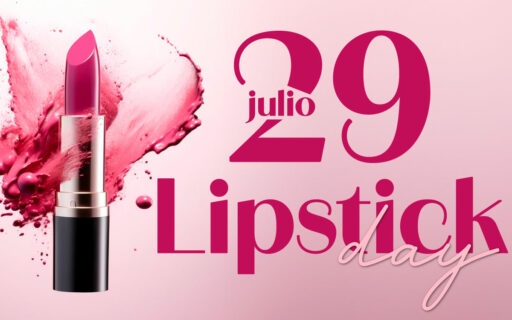¡LIPSTICK DAY! UN TRIBUTO AL PODER DEL COLOR EN LOS LABIOS