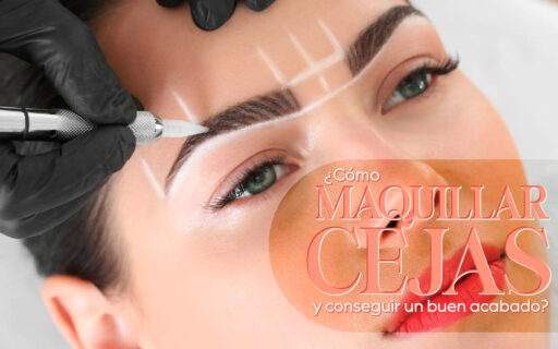 ¡CÓMO MAQUILLAR TUS CEJAS Y CONSEGUIR UN ACABADO PERFECTO!