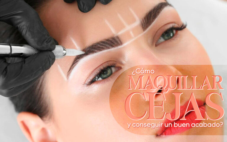 ¡CÓMO MAQUILLAR TUS CEJAS Y CONSEGUIR UN ACABADO PERFECTO!