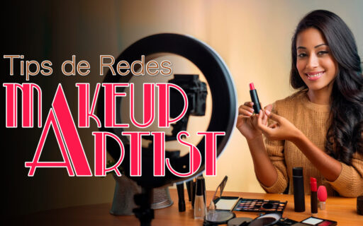 TIPS DE REDES PARA SOCIALES PARA MAQUILLADORES