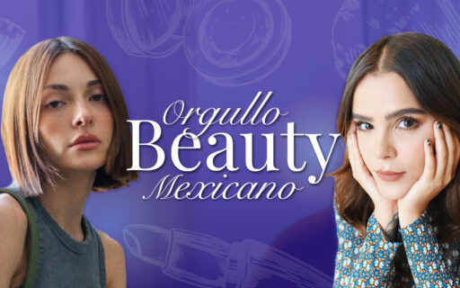 ORGULLO BEAUTY: MEXICANOS QUE FUNDARON SU MARCA DE MAQUILLAJE