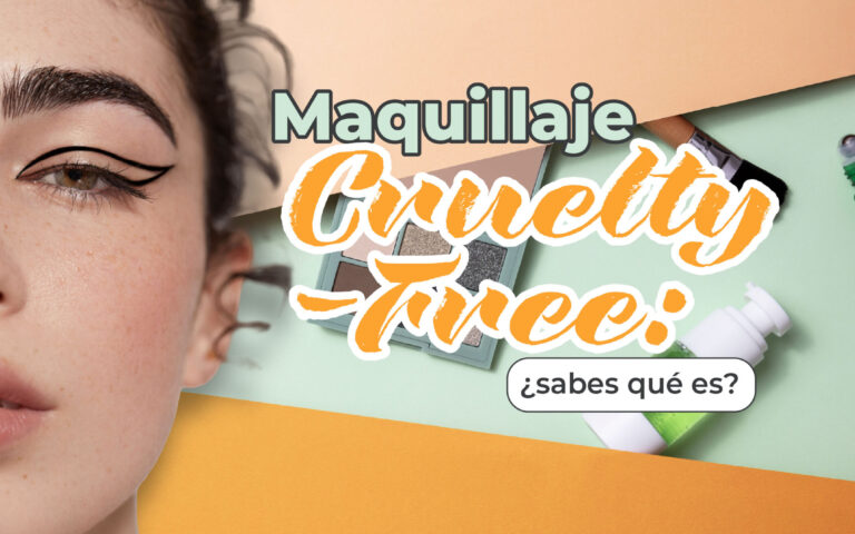 MAQUILLAJE CRUELTY-FREE ¿SABES QUÉ ES ?