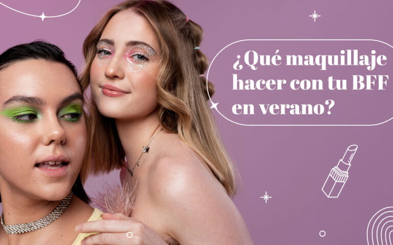 QUE MAQUILLAJE HACER CON TU BFF EN VERANO