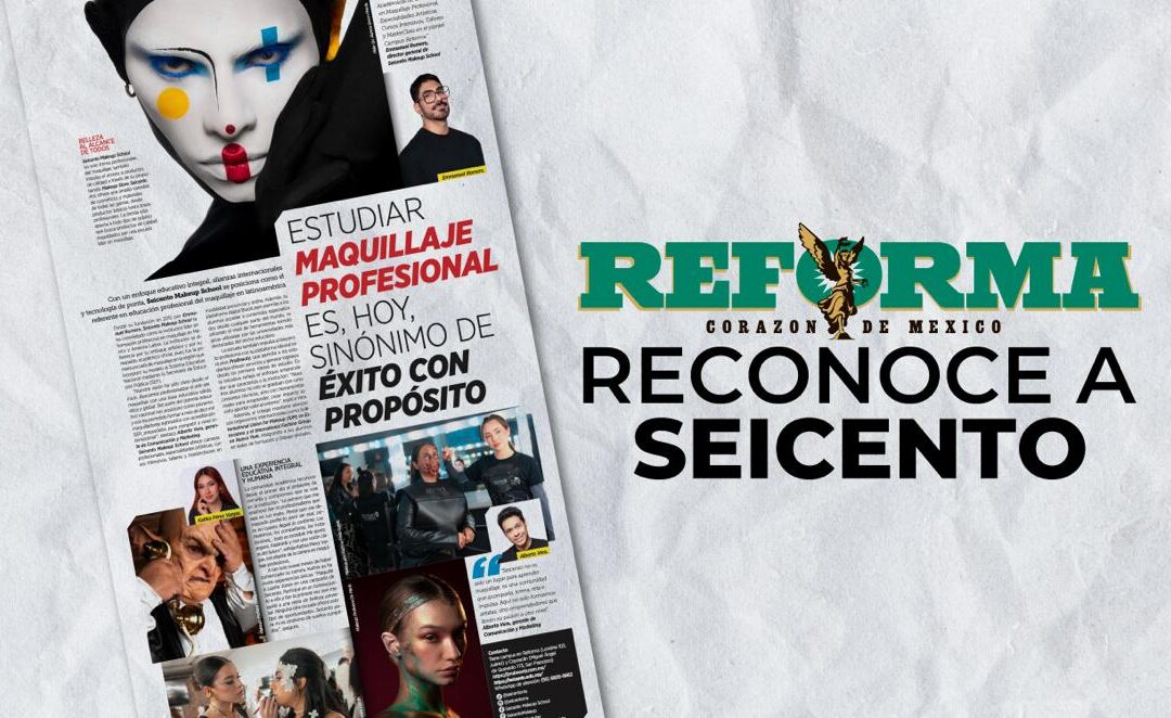 PERIÓDICO REFORMA RECONOCE A SEICENTO