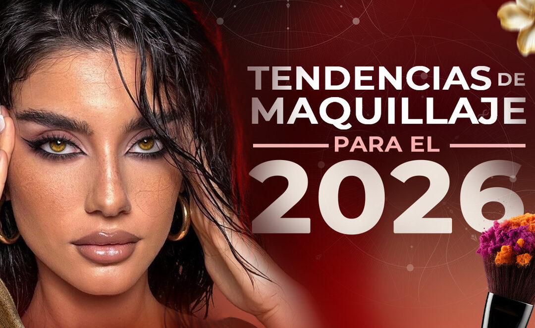 TENDENCIAS DE MAQUILLAJE 2026