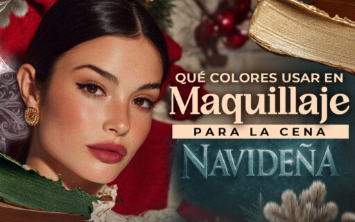 QUE COLORES USAR EN MAQUILLAJE PARA LA CENA NAVIDEÑA