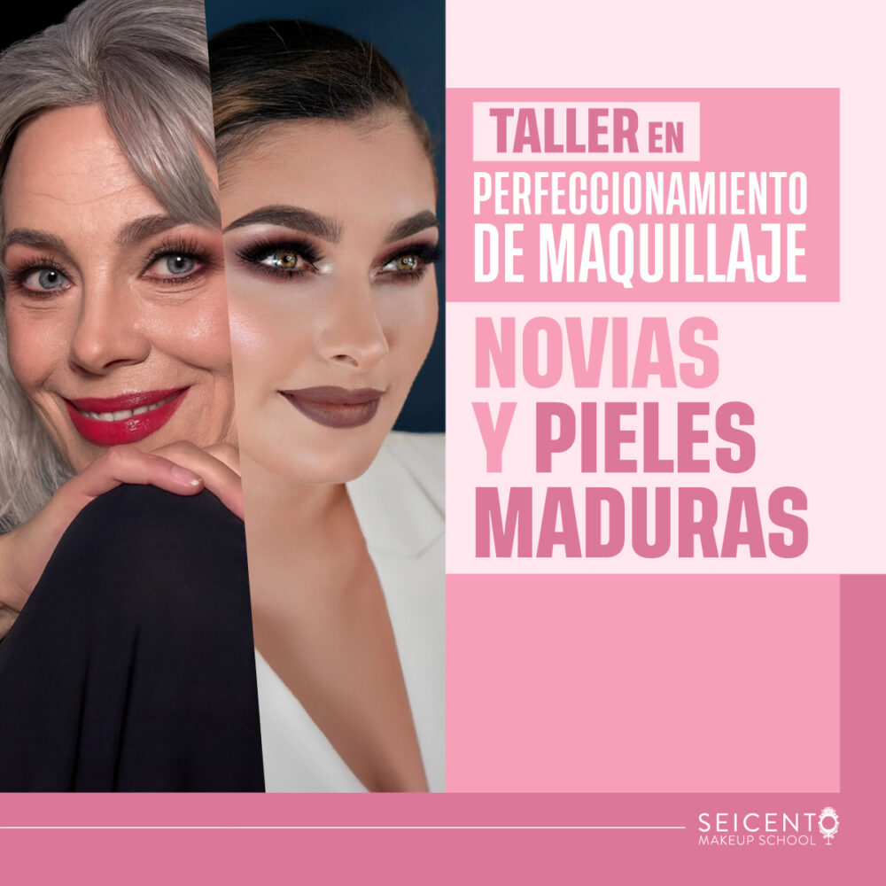 TALLER DE PERFECCIONAMIENTO EN MAQUILLAJE DE NOVIAS Y PIELES MADURAS