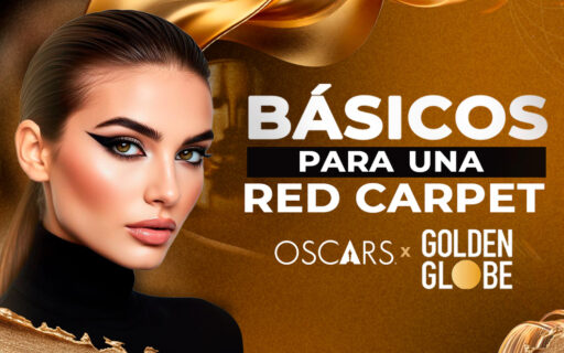 BÁSICOS PARA UNA RED CARPET (OSCARS X GOLDEN GLOBE)