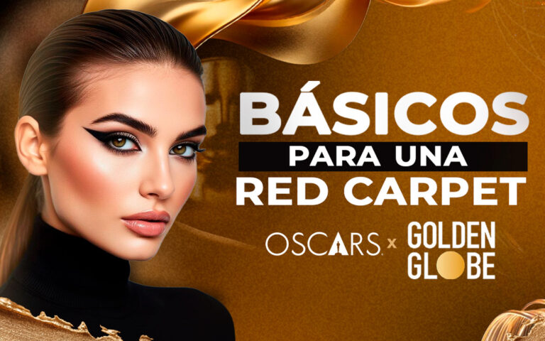 BÁSICOS PARA UNA RED CARPET (OSCARS X GOLDEN GLOBE)