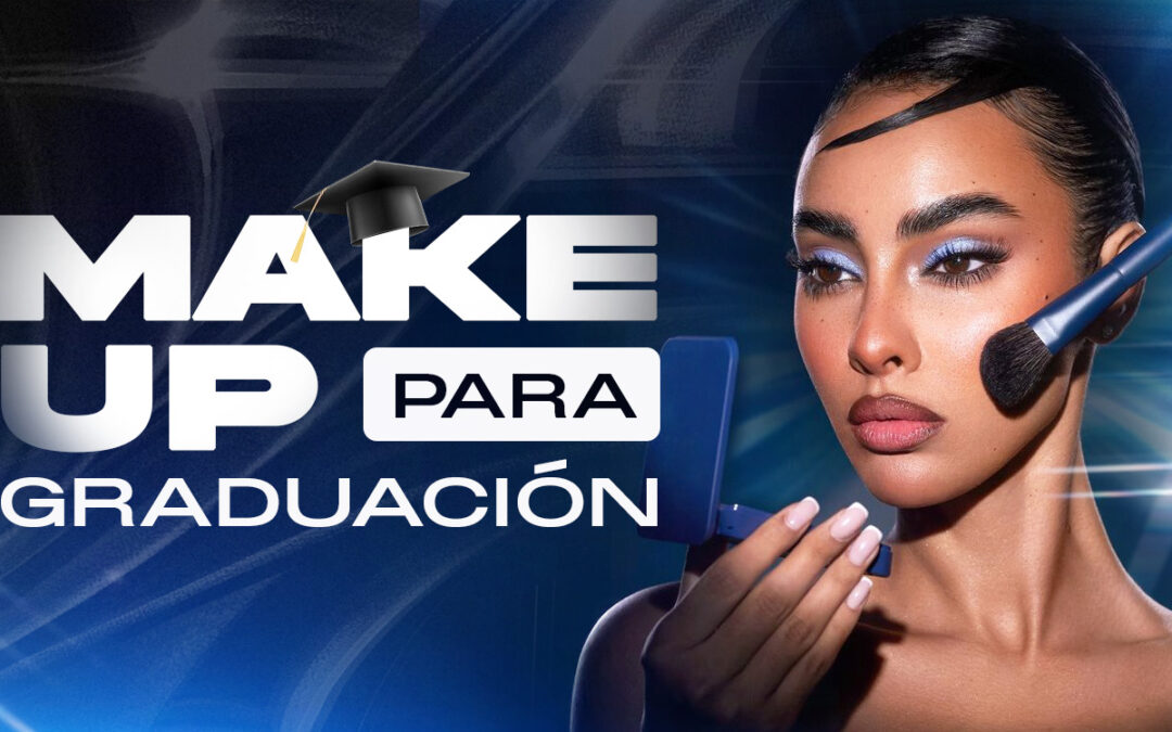 MAKEUP PARA GRADUACIÓN