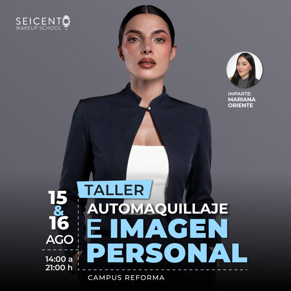 TALLER AUTOMAQUILLAJE E IMAGEN PERSONAL 15 y 16 de AGOSTO