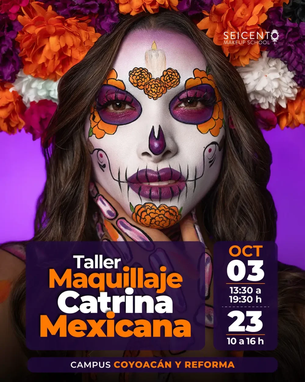 TALLER MAQUILLAJE CATRINA MEXICANA  | CAMPUS REFORMA |  CAMPUS COYOACÁN | 03 Y 23 DE OCTUBRE