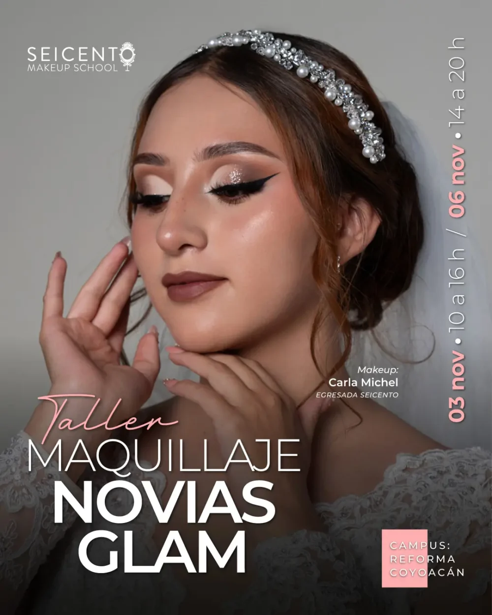 TALLER MAQUILLAJE NOVIAS GLAM | 3 y 6 DE NOVIEMBRE | CAMPUS REFORMA | CAMPUS COYOACÁN