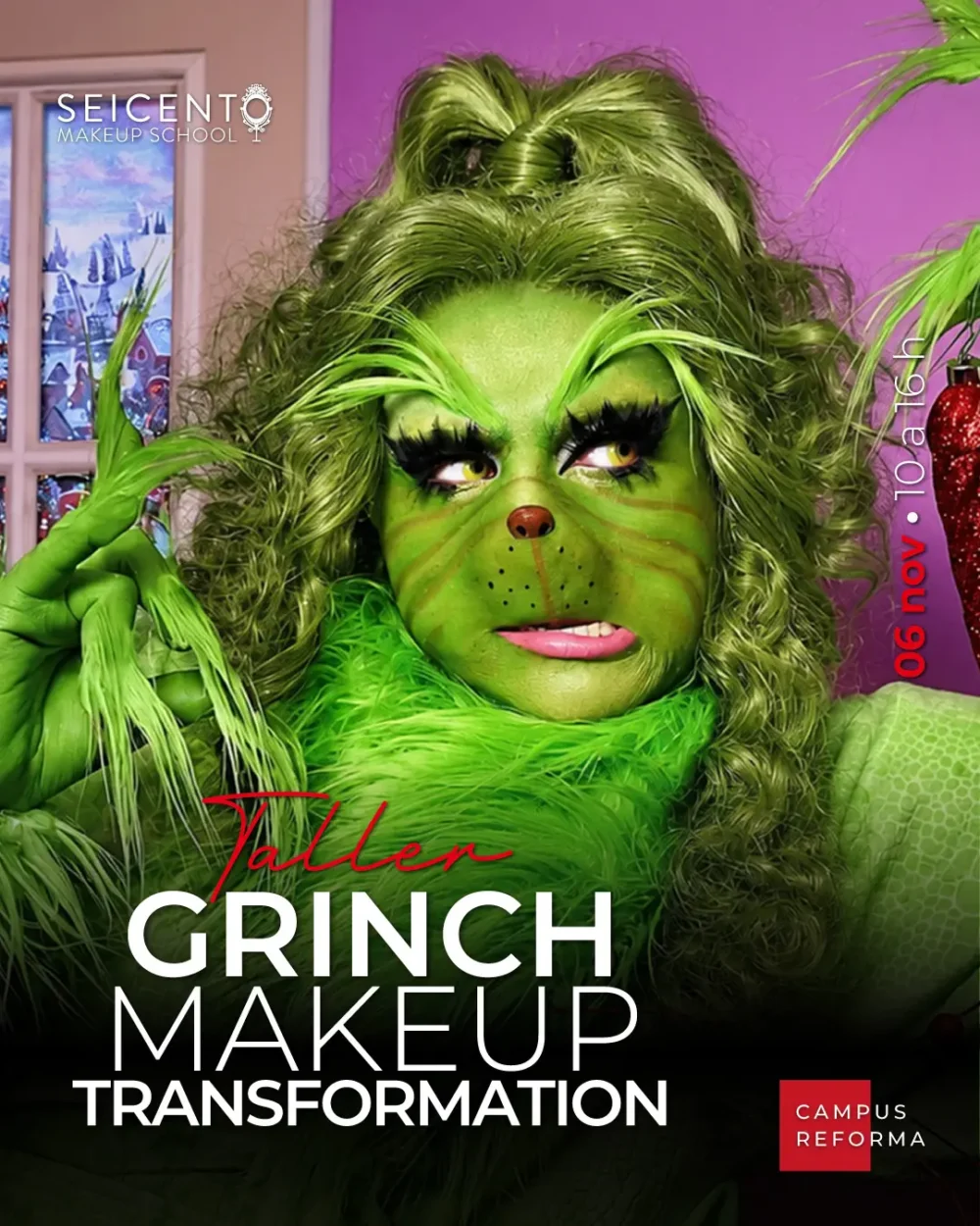 TALLER GRINCH MAKEUP TRANSFORMATION | 6 DE NOVIEMBRE | CAMPUS REFORMA
