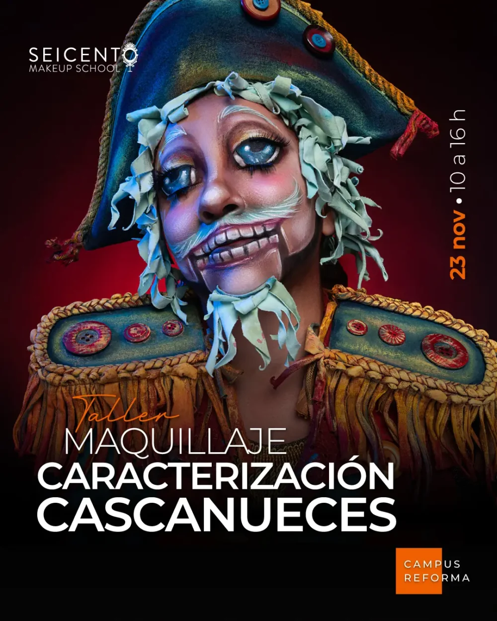 TALLER MAQUILLAJE CARACTERIZACIÓN CASCANUECES | 23 DE NOVIEMBRE | CAMPUS REFORMA