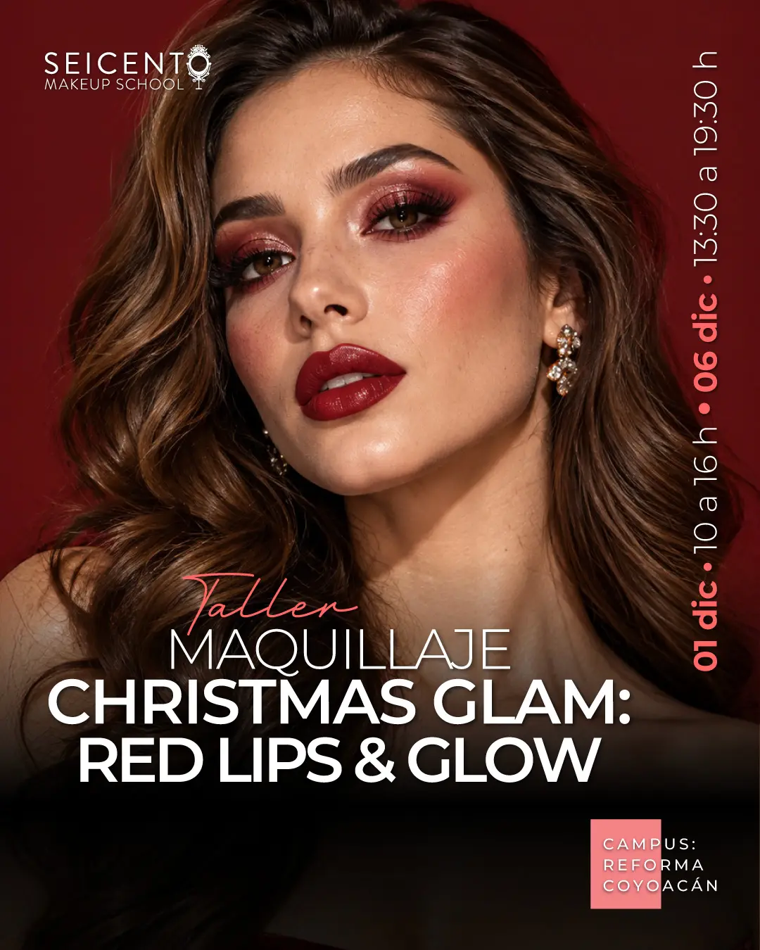 TALLER MAQUILLAJE CHRISTMAS GLAM: RED LIPS & GLOW| 01 DE DICIEMBRE | 06 DE DICIEMBRE | CAMPUS REFORMA