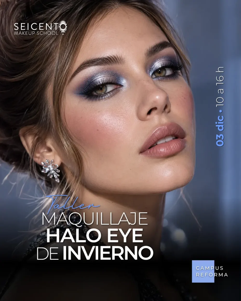 TALLER MAQUILLAJE HALO EYE DE INVIERNO | 03 DE DICIEMBRE | CAMPUS REFORMA