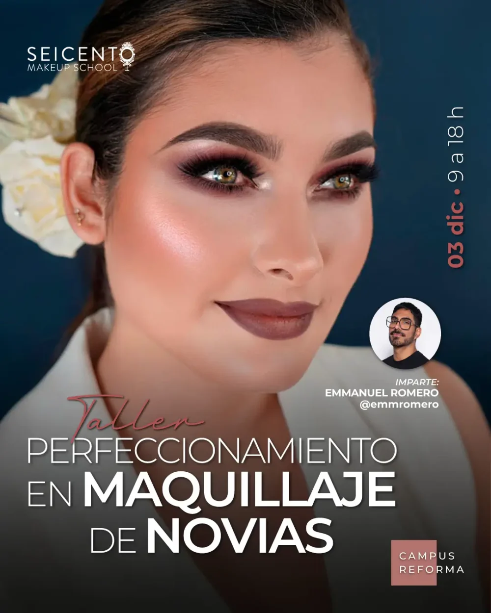 TALLER PERFECCIONAMIENTO EN MAQUILLAJE DE NOVIAS | 03 DE DICIEMBRE | CAMPUS REFORMA