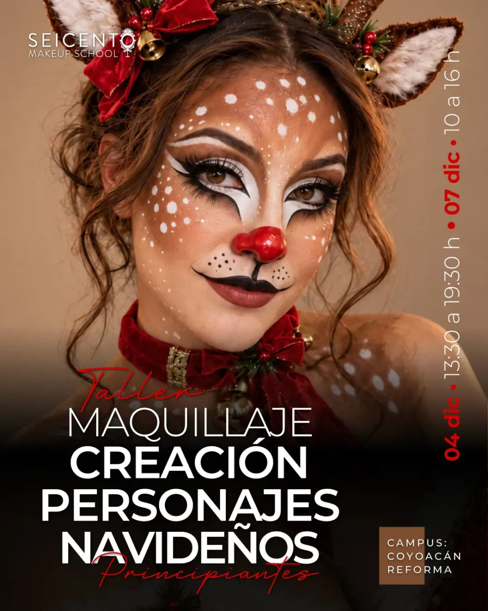 TALLER MAQUILLAJE CREACIÓN PERSONAJES NAVIDEÑOS PRINCIPIANTES | 04 DE DICIEMBRE | 07 DE DICIEMBRE | CAMPUS REFORMA